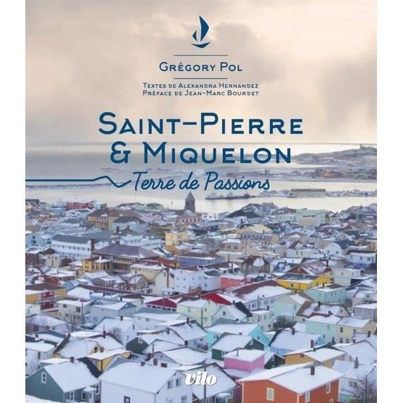 Saint Pierre Et Miquelon Terre De Passions Achat Vente Livre Tourisme Monde Soldes Cdiscount