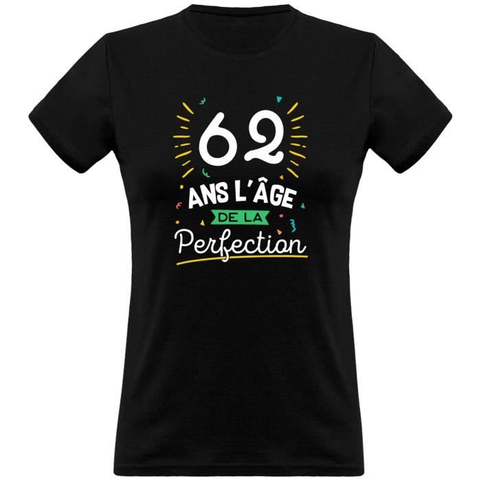 62 Ans La Perfection T Shirt Femme Humour Anniversaire Cadeau Imprime En France Black Achat Vente T Shirt Cdiscount