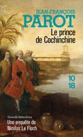 Le prince de Cochinchine. Les enquêtes de Nicolas Le Floch, commissaire au Châtelet