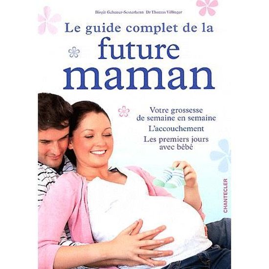 Le Livre De Bord De La Future Maman Votre grossesse, semaine par