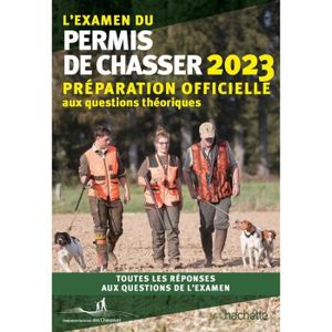LIVRE JEUX ACTIVITÉS L'examen du permis de chasser 2023 - Préparation officielle
