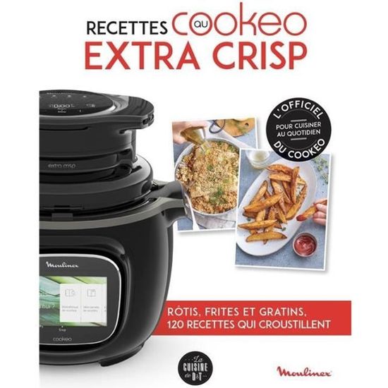 Livre - recettes au cookeo extra crisp : rôtis, frites et gratins