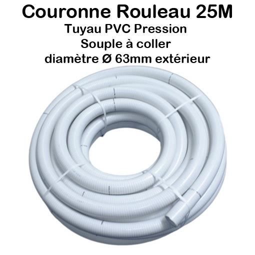 Couronne Rouleau 25m Tuyau Piscine PVC Pression Souple Semi-Rigide à coller diamètre 63mm extérieur