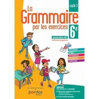 La grammaire par les exercices 6e Cycle 3. Cahier d'exercices, Edition 2021
