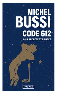 THRILLER Code 612 : qui a tué le Petit Prince ? - Bussi Michel - Livres - Policier Thriller
