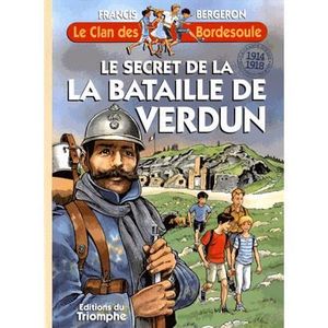 Livre 9 -12 ANS Le secret de la bataille de Verdun