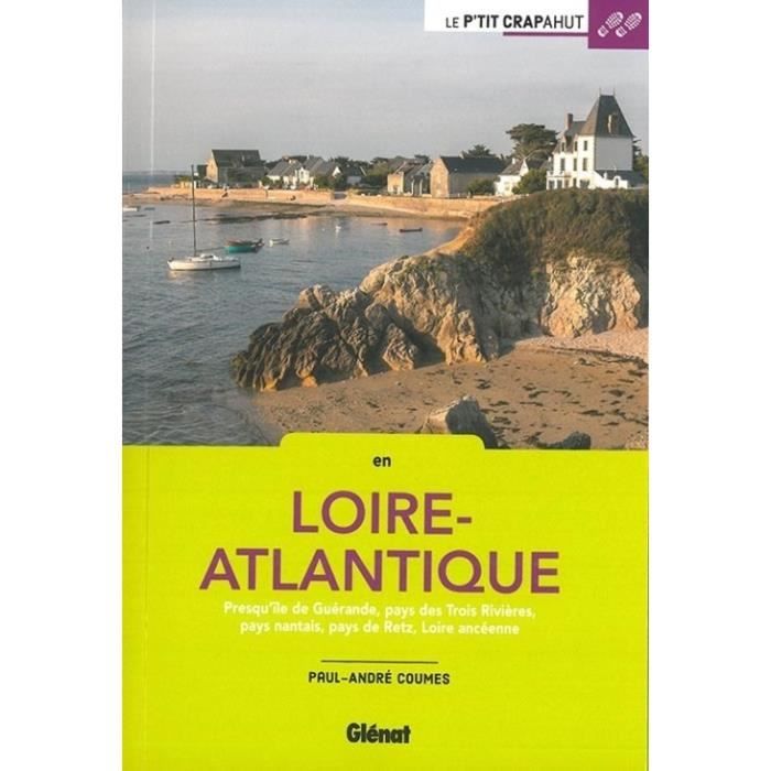 balades en famille en loire atlantique presqu ile de guerande pays des trois rivieres pays nantais pays de retz loire cdiscount librairie