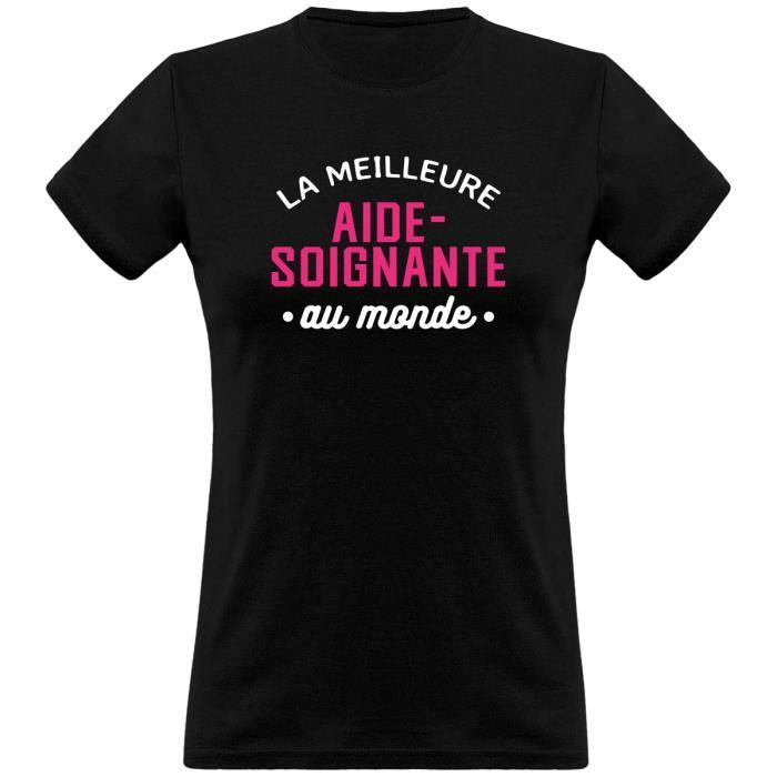La Meilleure Aide Soignante Au Monde T Shirt Femme Humour Metier Cadeau Imprime En France Black Cdiscount Pret A Porter La Meilleure Aide Soignante Au Monde T Shirt Femme Humour Metier Cadeau Imprime En France Black Cdiscount Pret A Porter