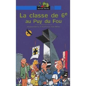 Livre 6-9 ANS La classe de 6e au Puy du Fou