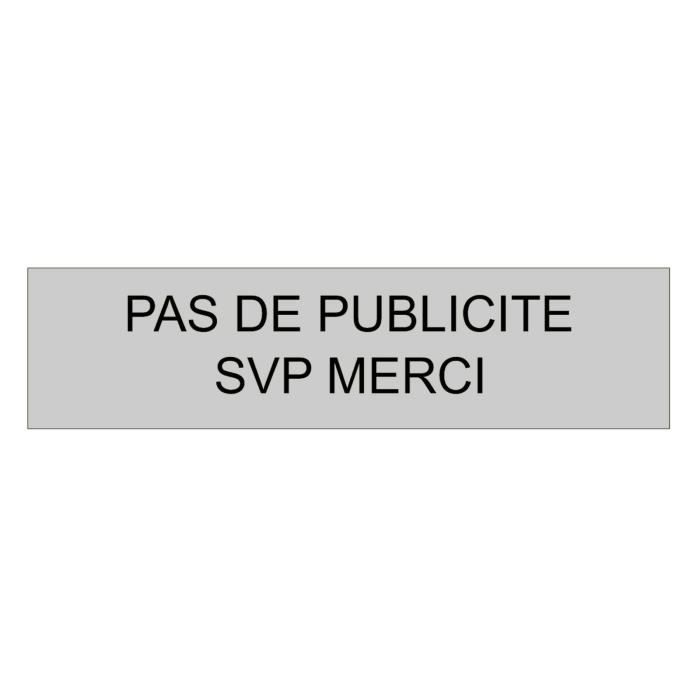 Plaque Pas de Publicite 100x25 Argent