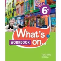 Livre - what's on... ; anglais ; cycle 3 ; 6e ; workbook (édition 2017)