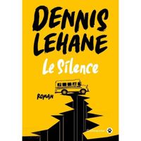 Le silence - De Dennis Lehane