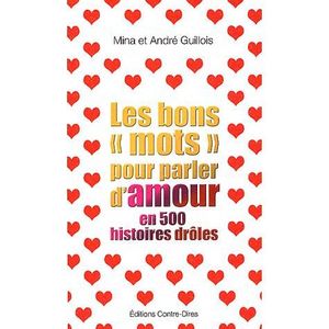 Avoir Images Les Bons Mots Pour Parler D Amour En 500 Histoir Achat Vente actualisé salutations
