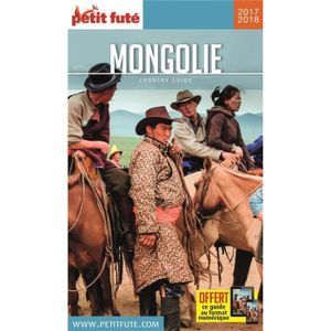 GUIDES MONDE Livre - GUIDE PETIT FUTE ; COUNTRY GUIDE ; Mongolie (édition 2017)