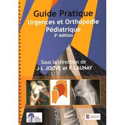 Guide pratique urgences et orthopédie pédiatrique