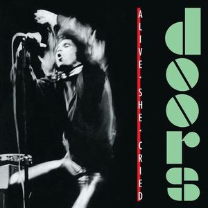 VINYLE POP ROCK - INDÉ The Doors - Alive She Cried (40th Anniversary)  [V
