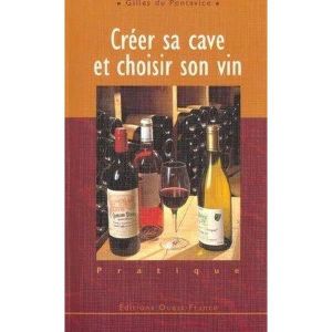 CAVE À VIN Livre - Créer sa cave et choisir son vin