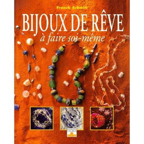 Bijoux De Reve A Faire Soi Meme Achat Vente Livre Fleurus Parution 22 04 1999 Pas Cher Cdiscount