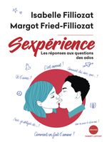 Sexpérience - Filliozat IsabelleFried-Filliozat Margot - Livres - Santé Vie de famille
