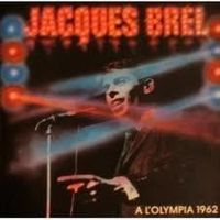 A l'Olympia 1962 [CD] Jacques Brel; François Rauber; Gérard Jouannest; Jean Corti et Daniel Janin