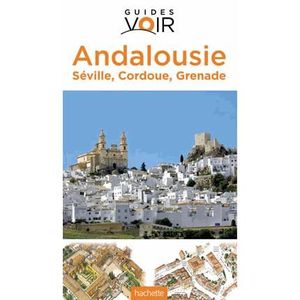 GUIDES MONDE Guide voir Andalousie