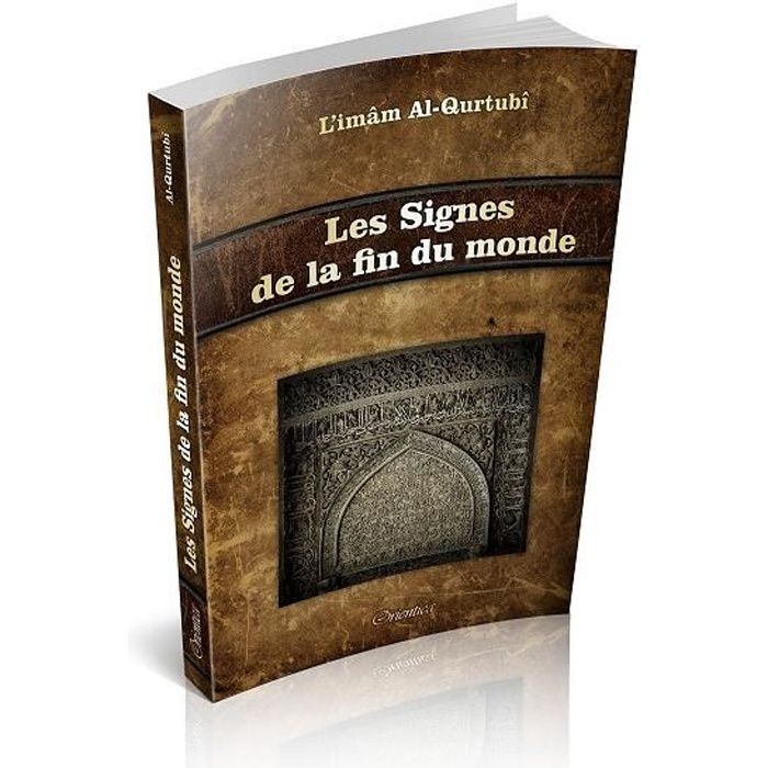 Les signes de la fin du Monde (Les signes de l’Heure, les signes
