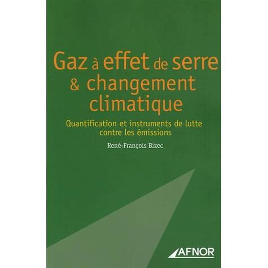 Gaz a effet de serre et changement climatqiue ;... - Cdiscount