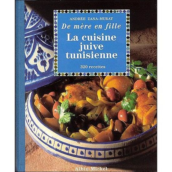 La Cuisine Juive Tunisienne Achat Vente Livre Andree Zana