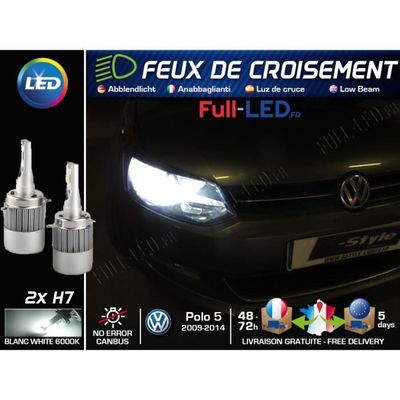 Ampoules LED H7 - Spécial Volkswagen Polo 5 (6R) - Feux de