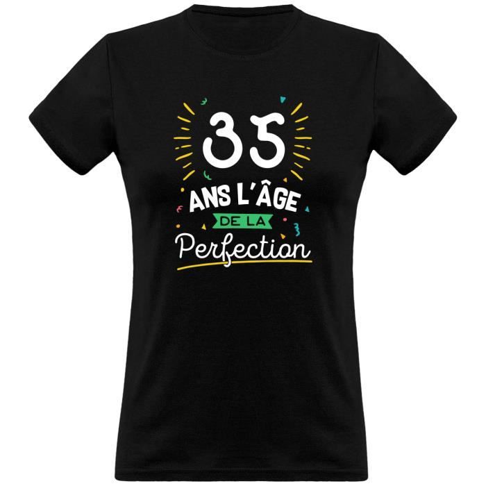 35 Ans La Perfection T Shirt Femme Humour Anniversaire Cadeau Imprime En France Black Cdiscount Pret A Porter