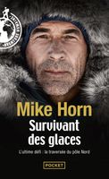 Survivant des glaces - Horn Mike - Livres - Reportages Documents
