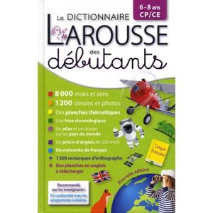 DICTIONNAIRES Le dictionnaire Larousse des débutants. 6-8 ans CP/CE