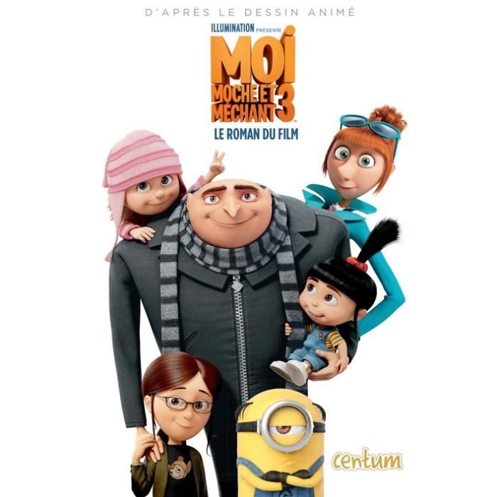 Le Roman Du Film Moi Moche Et Et Mechant 3 Cdiscount Librairie