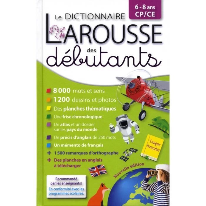 Le Dictionnaire Larousse Des Debutants 6 8 Ans Cp Ce Achat Vente Livre Parution Pas Cher Soldes Sur Cdiscount Des Le 20 Janvier Cdiscount
