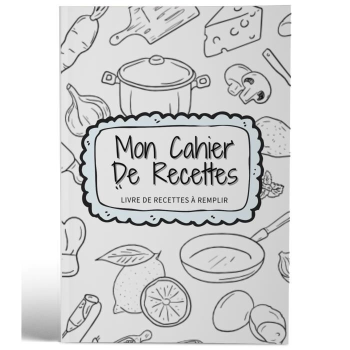 Mes recettes préférées : cahier à remplir pour le plaisir de cuisiner -  Collectif - Food Cuisine - Papeterie / Coloriage - Librairie du Mau CHALONS  EN CHAMPAGNE