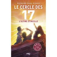 Pocket Jeunesse - Le cercle des 17 - tome 07 : L'ultime étincelle - Evans Richard Paul 179x110