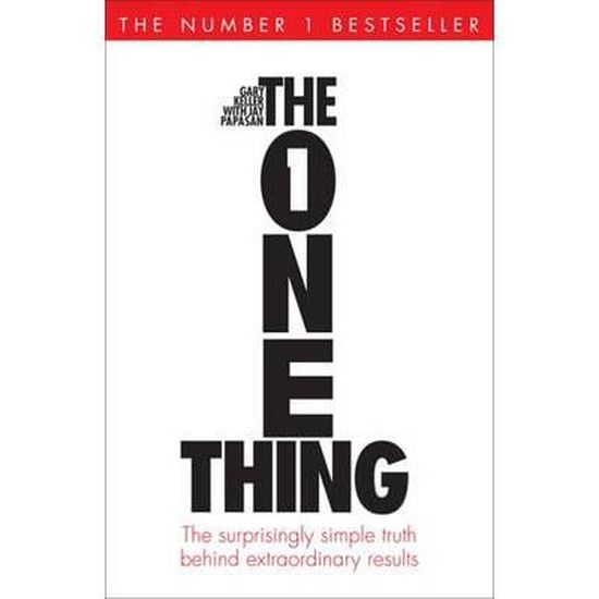 Гэри Келлер Начни с главного. The one thing the surprisingly simple Truth behind Extraordinary Results. The one thing. Начни с главного книга. The 1 thing book