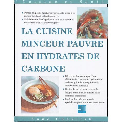 Cuisine Minceur Pauvre En Hydrates De Carbone Achat Vente Livre Parution 30 06 2004 Pas Cher Cdiscount