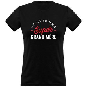 T-SHIRT tee shirt femme humour | Cadeau imprimé en France | 100% coton, 185gr |  une super grand mère