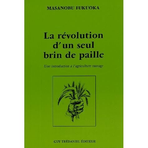 LA REVOLUTION D'UN SEUL BRIN DE PAILLE UNE INTRO