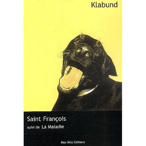 Saint François suivi de La maladie