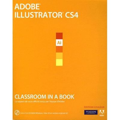 Adobe illustrator cs4 ; classroom in a book - Cdiscount Adobe illustrator cs4 ; classroom in a book - Cdiscount