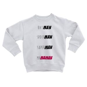 SWEATSHIRT Sweatshirt Enfant Batman Superman Spiderman Ma Maman Humour Super Mere