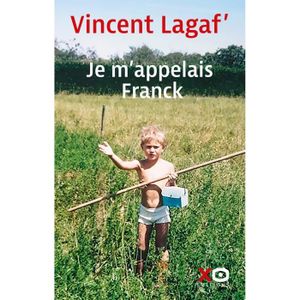 LITTÉRATURE FRANCAISE XO - Je m'appelais Franck - Lagaf Vincent 244x151