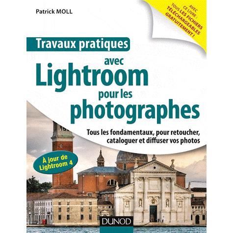 Travaux pratiques avec Lightroom 4 pour les photog