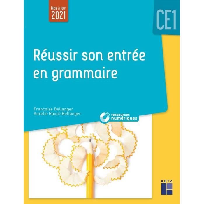 Réussir son entrée en grammaire CE1 + ressources numériques