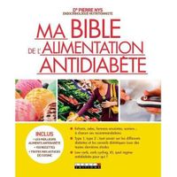 Livre - ma bible de l'alimentation antidiabète
