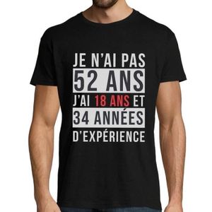 Je N Ai Pas 54 Ans J Ai 18 Ans Et 36 Annees D Experience T Shirt Homme Anniversaire Age Idee Cadeau Categorie Fun Drole Marrant Noir Cdiscount Pret A Porter