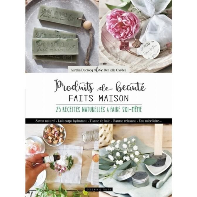 Produits De Beaute Fait Main 20 Recettes Naturelles A Faire Soi Meme Achat Vente Livre Sante Forme Produits De Beaute Fait Main Cdiscount