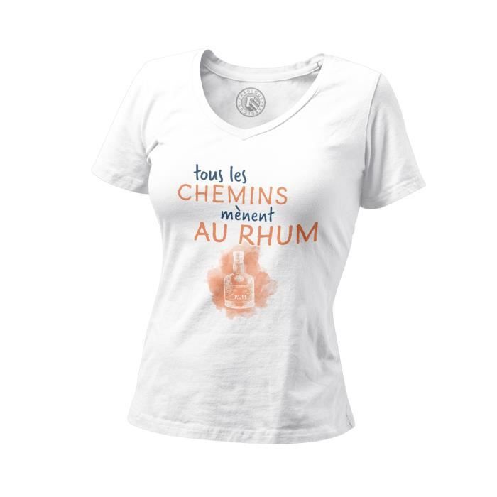 T shirt Femme Col V Tous les Chemins M nent au Rhum Soir e Ap ro